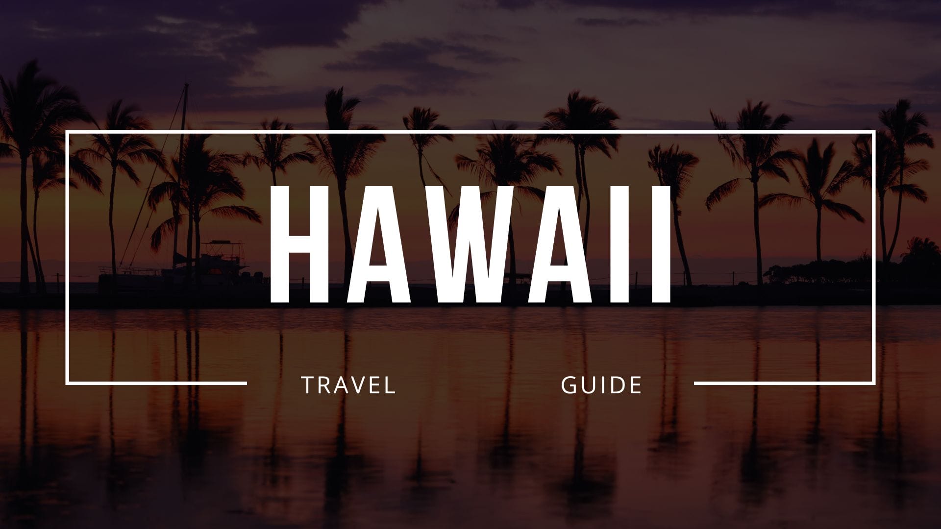 Hawaii Travel Guide - Overview